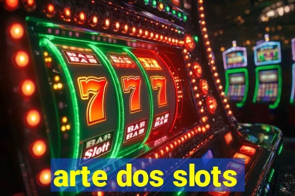 arte dos slots